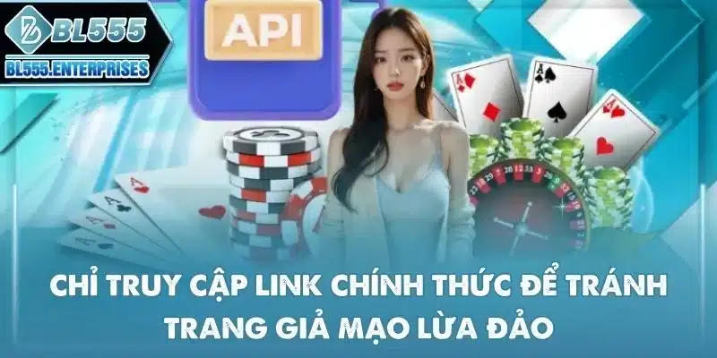 Link Vào BL555 Không Chặn 5 chi-truy-cap-link-chinh-thuc