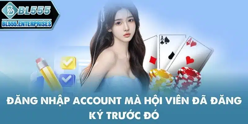 dang-nhap-account-ma-hoi-vien-da-dang-ky-truoc-do
